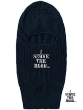Load image into Gallery viewer, I Serve The Hood Ski Mask