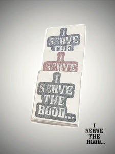 Decal Sticker By I Serve The Hood